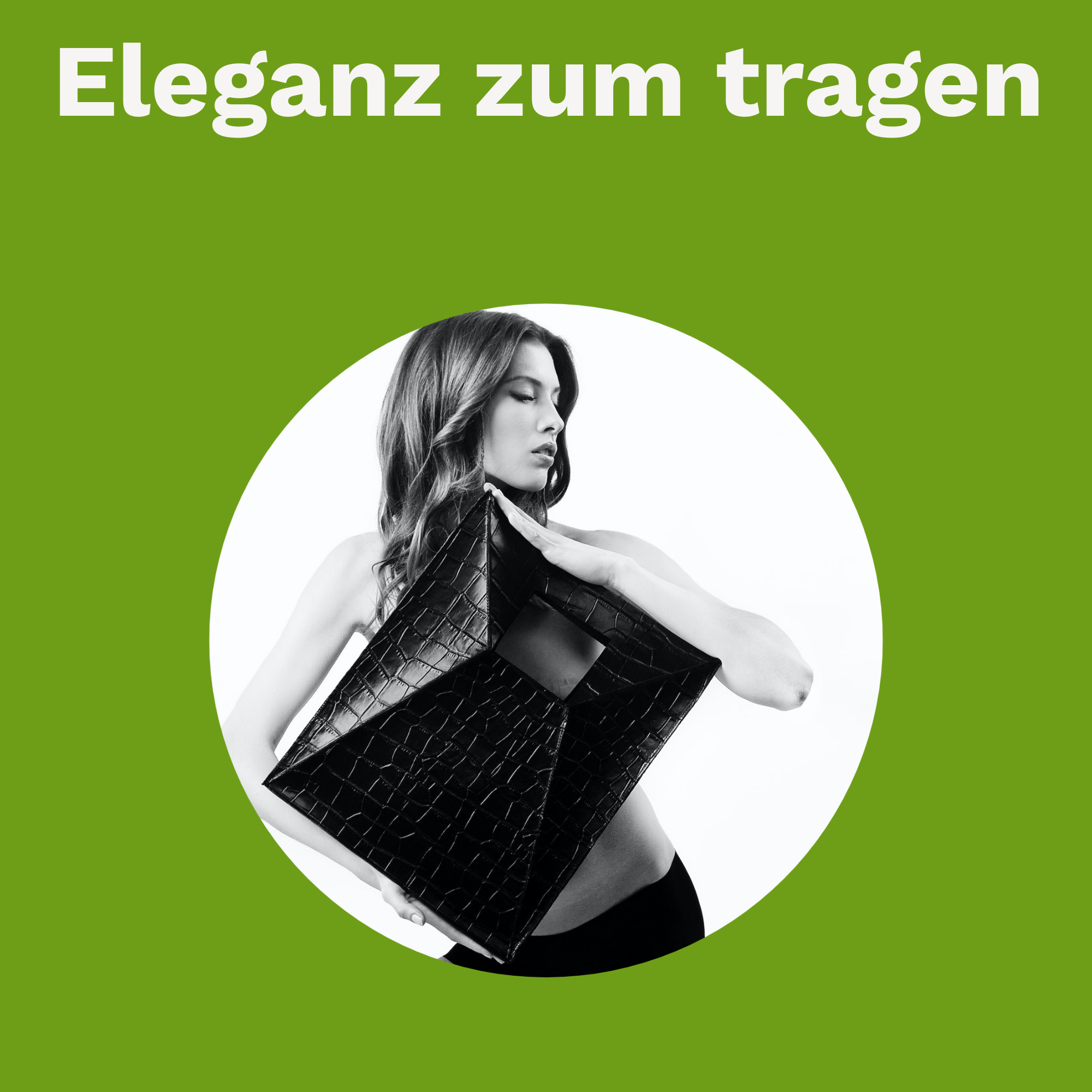 Eleganz zum tragen